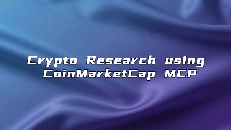 Crypto Research using CoinMarketCap MCP