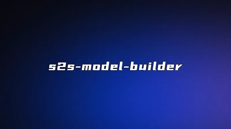s2s-model-builder