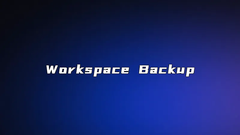 Workspace Backup