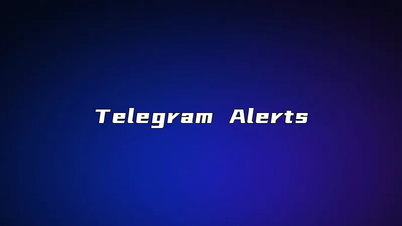 Telegram Alerts