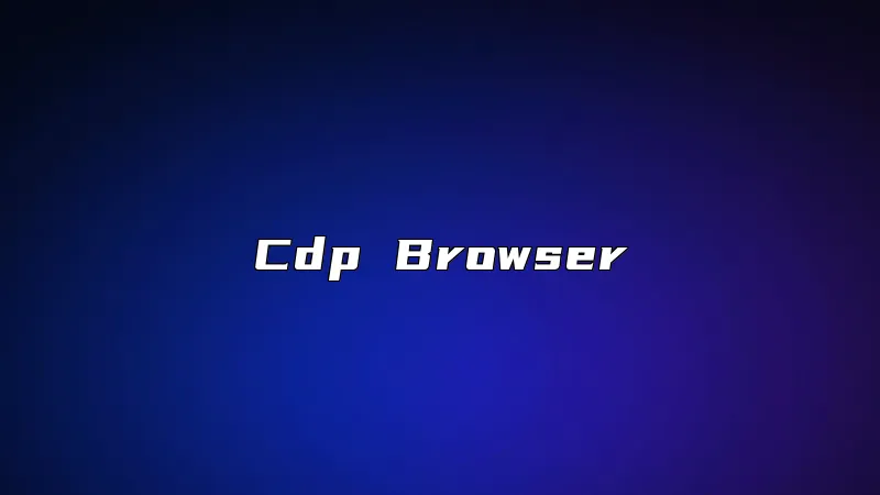 Cdp Browser