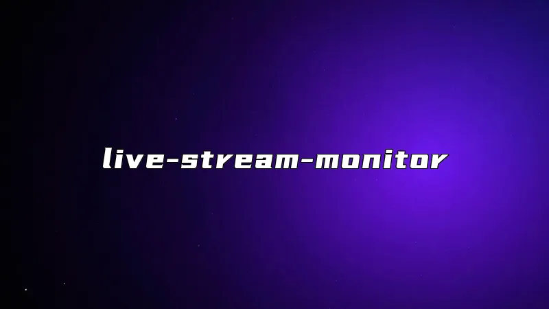 live-stream-monitor