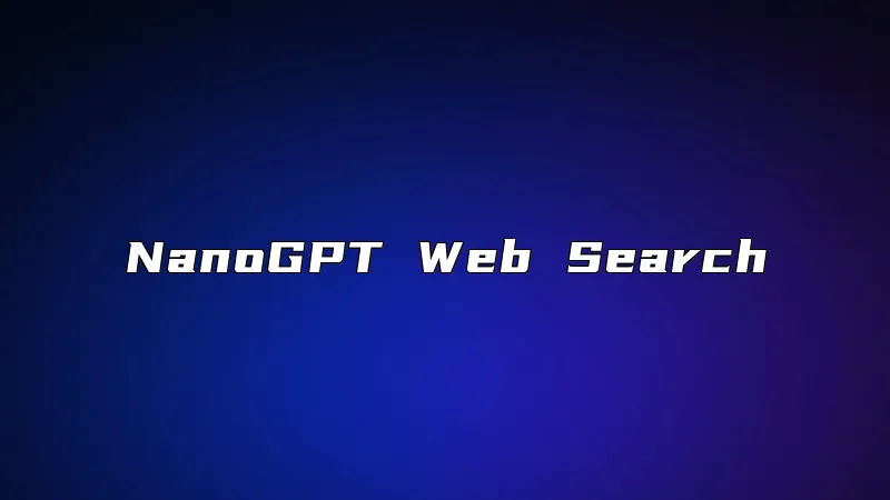 NanoGPT Web Search