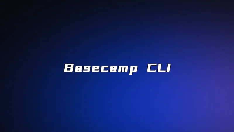 Basecamp CLI