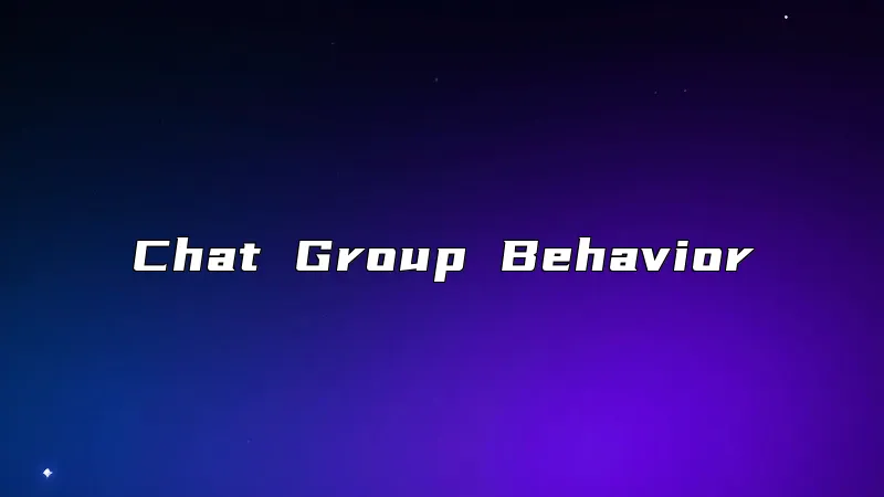 Chat Group Behavior