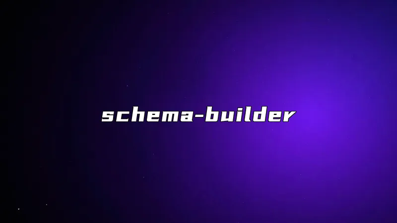 schema-builder