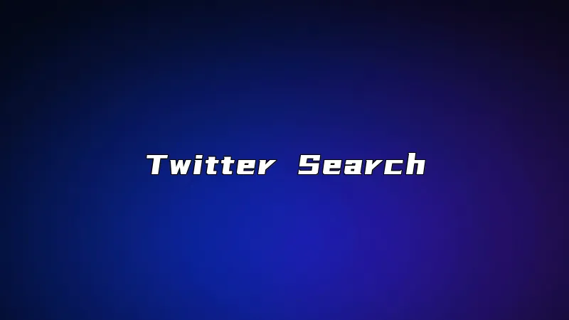 Twitter Search