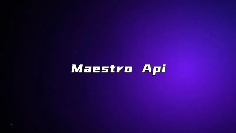 Maestro Api