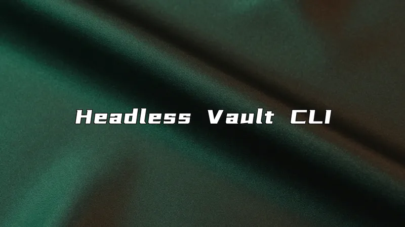 Headless Vault CLI