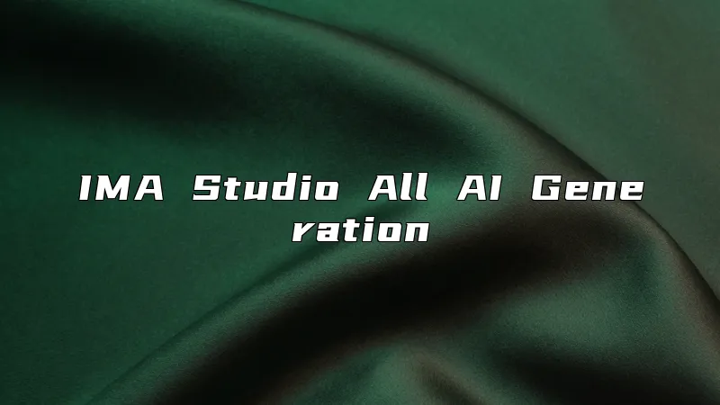 IMA Studio All AI Generation