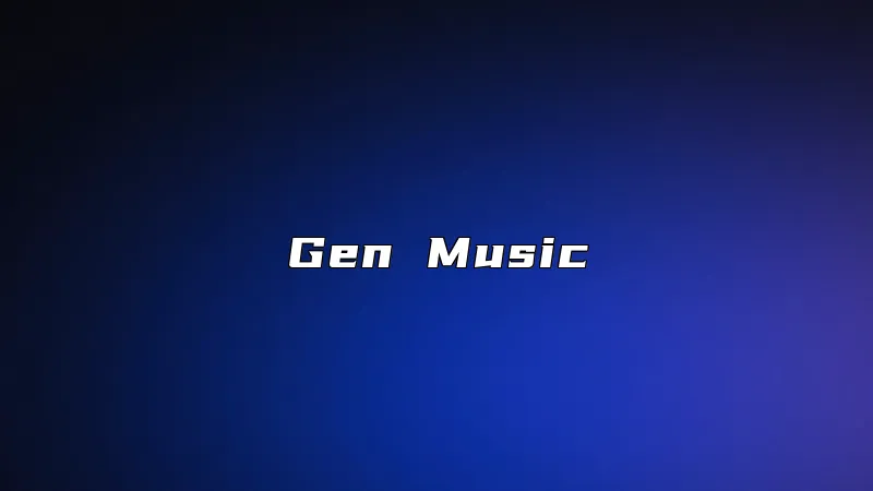 Gen Music