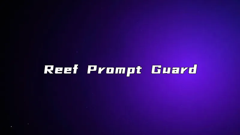 Reef Prompt Guard
