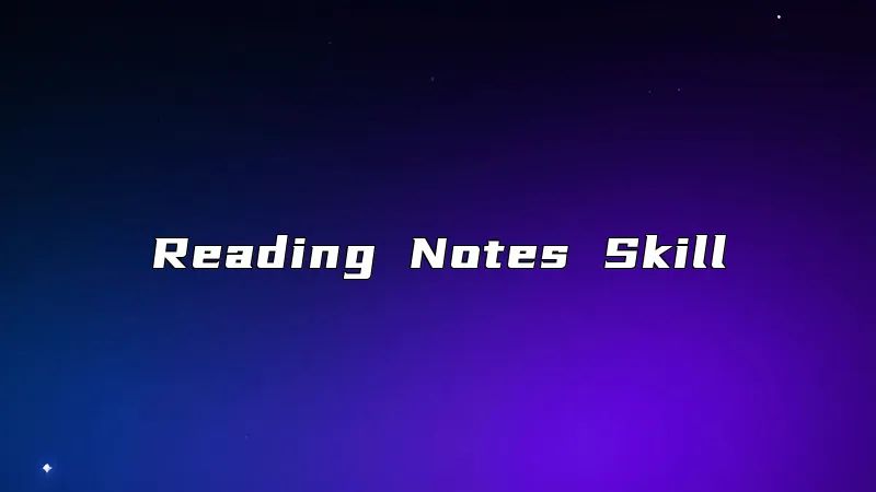 Reading Notes Skill