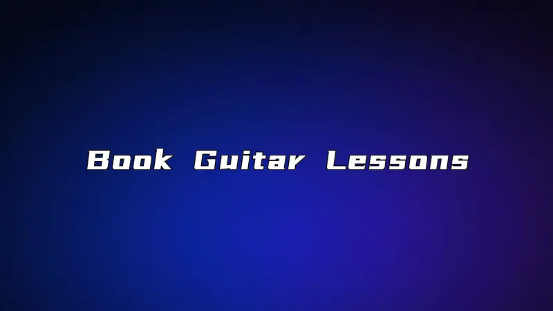 Book Guitar Lessons