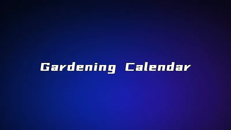 Gardening Calendar