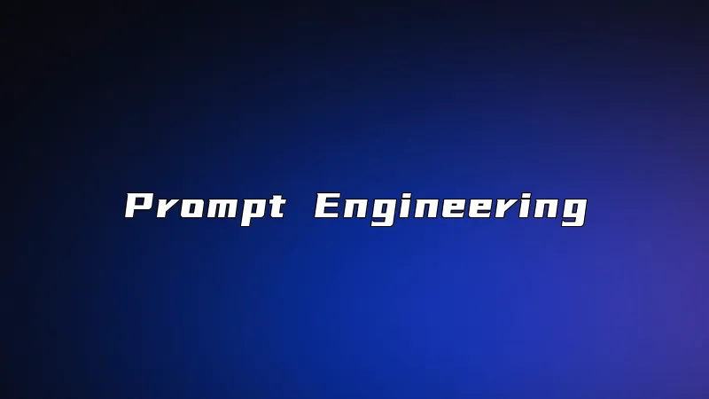 Prompt Engineering