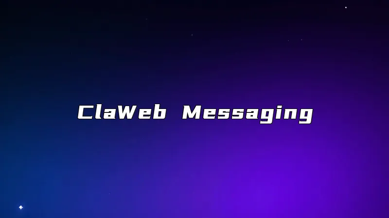 ClaWeb Messaging